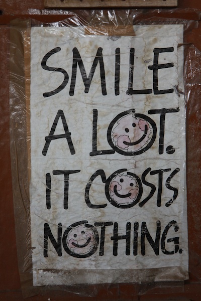 Smile a lot it costs nothing