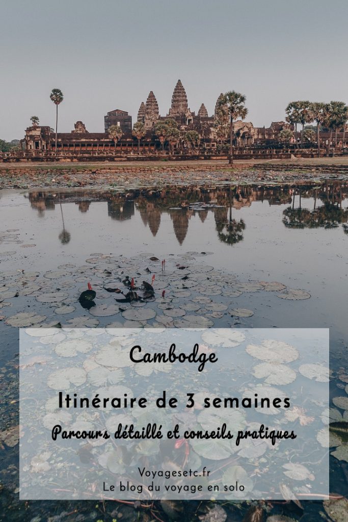 Mon itinéraire de 3 semaines au Cambodge - Que voir ? Que faire ? Où dormir ? Tous mes conseils pratiques