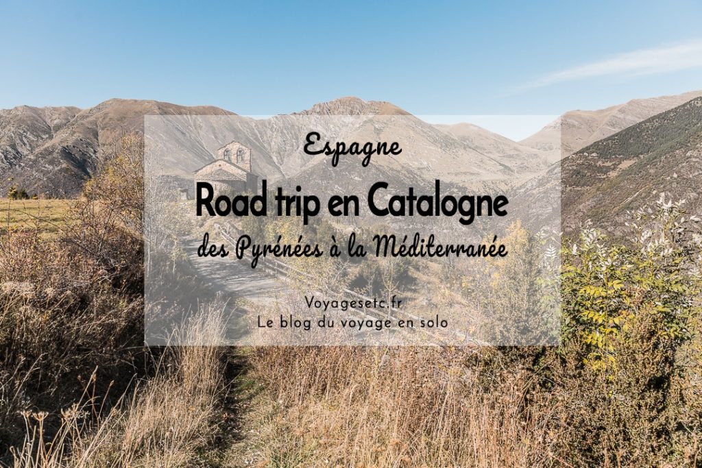 Road trip en Catalogne : itinéraire détaillé et conseils pratiques #catalogne #espagne